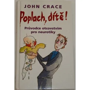 Crace John - Poplach, dítě!
