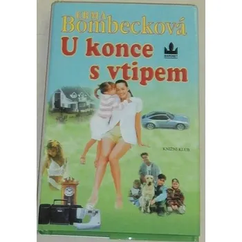 Bombecková Erma - U konce s vtipem
