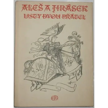 Literární biografie Aleš a Jirásek: Listy dvou přátel