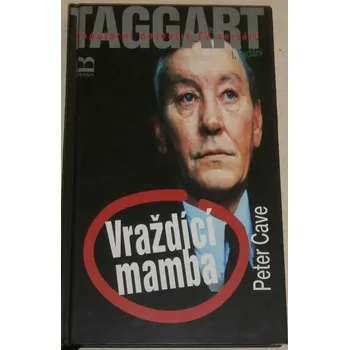 Cave Peter - Taggart: Vraždící mamba