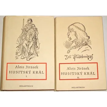 Literární biografie Jirásek Alois - Husitský král 1. - 2. díl