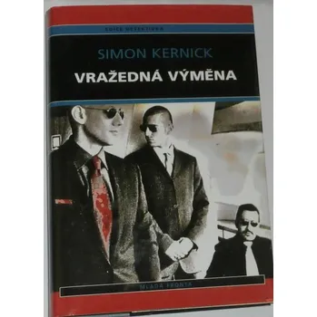 Kernick Simon - Vražedná výměna