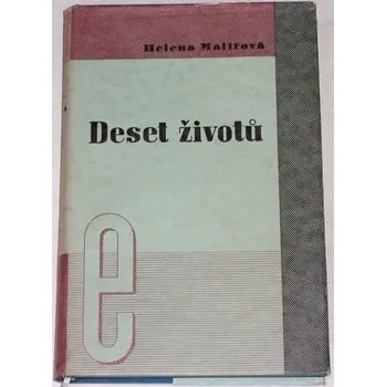 Literární biografie Malířová Helena - Deset životů