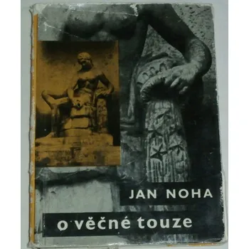 Literární biografie Noha Jan - O věčné touze