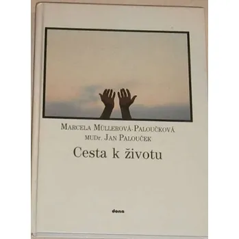 Literární biografie Paloučková, Palouček - Cesta k životu