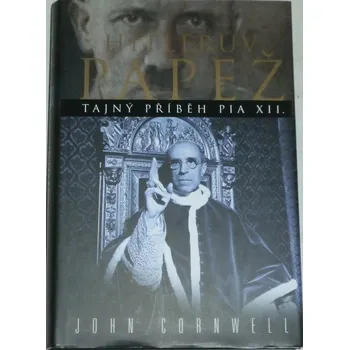 Cornwell John - Hitlerův papež