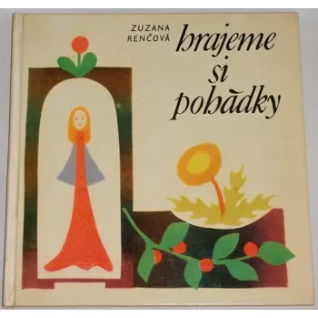 Pohádka Renčová Zuzana - Hrajeme si pohádky