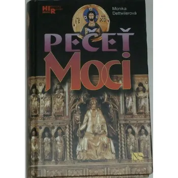 Dettwilerová Monika - Pečeť moci