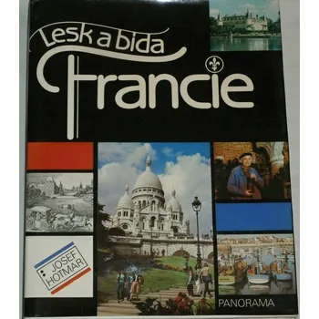 Literární cestopis Hotmar Josef - Lesk a bída Francie