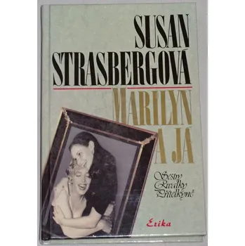 Literární biografie Strasbergová Susan - Marilyn a já