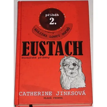 Jinksová Catherine - Alliini lovci duchů 2: Eustach