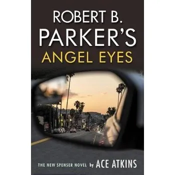 Cizojazyčná kniha Robert B. Parker's Angel Eyes - Atkins, Ace