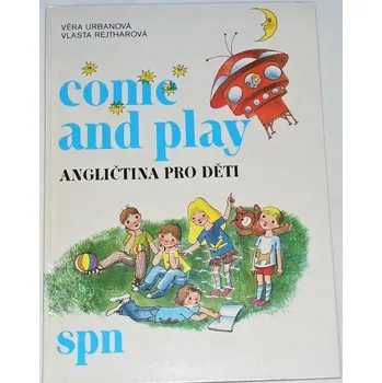Encyklopedie Urbanová, Rejtharová - Come and play (angličtina pro děti)