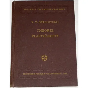 Literární cestopis Sokolovskij V. V. - Theorie plastičnosti