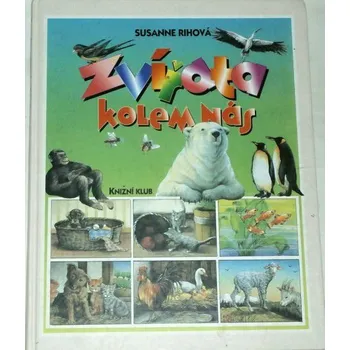 Encyklopedie Rihová Susanne - Zvířata kolem nás