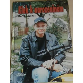 Literární biografie Štorkán Karel - Kluk k narozeninám