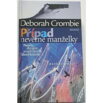 Crombie Deborah - Případ nevěrné manželky