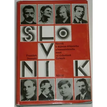 Literární biografie Dosoudil František - Slovník k dějinám dělnického a komunistického hnutí ve východních Čechách