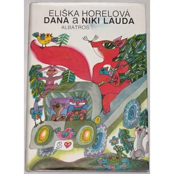 Horelová Eliška - Dana a Niki Lauda