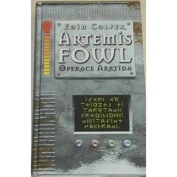 Colfer Eoin - Artemis Fowl: Operace Arktida