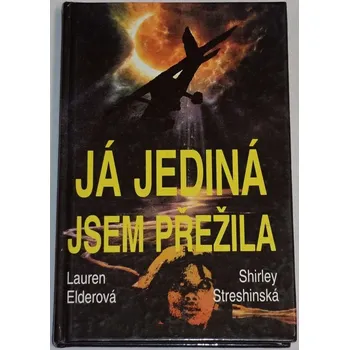Literární biografie Elderová, Streshinská - Já jediná jsem přežila