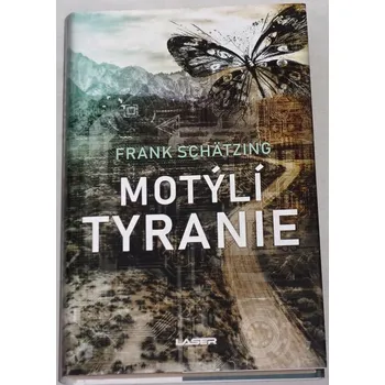 Schätzing Frank - Motýlí tyranie