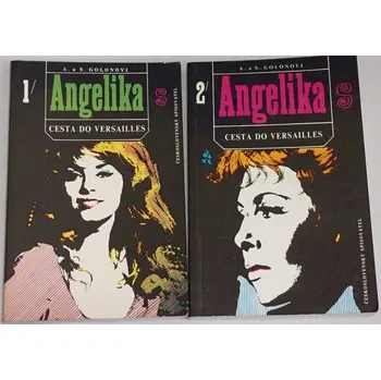 Literární biografie Golon Anne a Serge - Angelika: Cesta do Versailles 1. a 2. díl