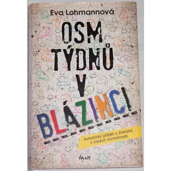 Lohmannová Eva - Osm týdnů v blázinci