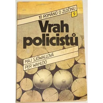 Sjöwallová Maj, Wahlöö Per - Vrah policistů