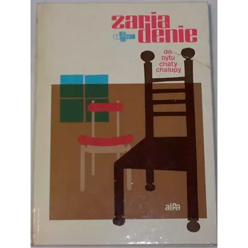 Zariadenie do bytu, chaty, chalupy