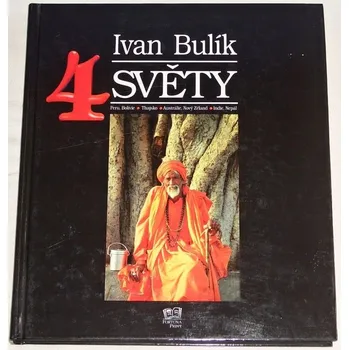 Literární cestopis Bulík Ivan - 4 světy