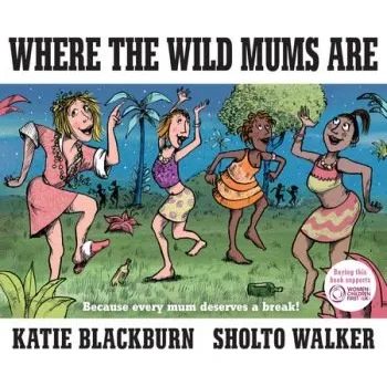 Umění Where the Wild Mums Are - Blackburn, Katie