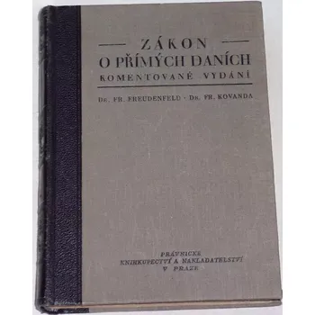Freudenfeld Fr., Kovanda Fr. - Zákon o přímých daních (Komentované vydání)