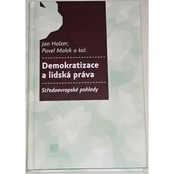Literární biografie Holzer Jan, Molek Pavel - Demokratizace a lidská práva