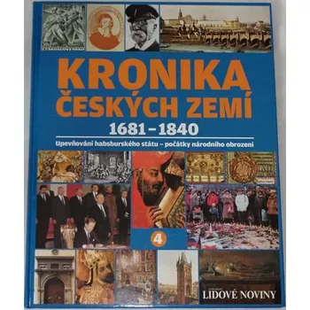 Encyklopedie Kronika českých zemí 4 (1681-1840)