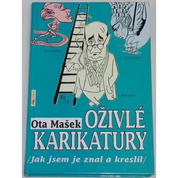 Literární biografie Mašek Ota - Oživlé karikatury