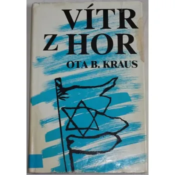 Literární cestopis Kraus Ota B. - Vítr z hor