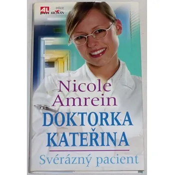 Amrein Nicole - Doktorka Kateřina: Svérázný pacient