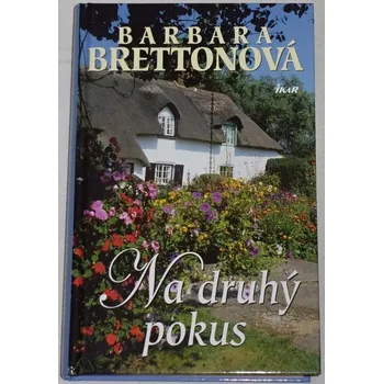 Literární biografie Brettonová Barbara - Na druhý pokus