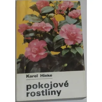 Příroda Hieke Karel - Pokojové rostliny