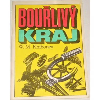 Khiboney W. M. - Bouřlivý kraj