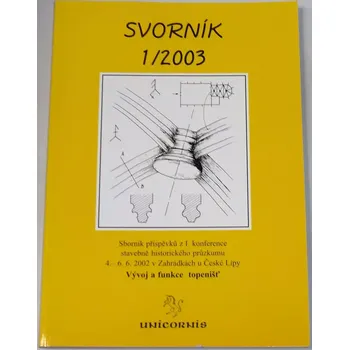 Svorník 1/2003 (Vývoj a funkce topenišť)