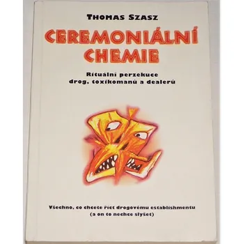 Szasz Thomas - Ceremoniální chemie