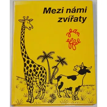 Effel Jean - Mezi námi zvířaty