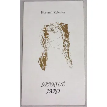 Zelenka Horymír - Spanilé jaro