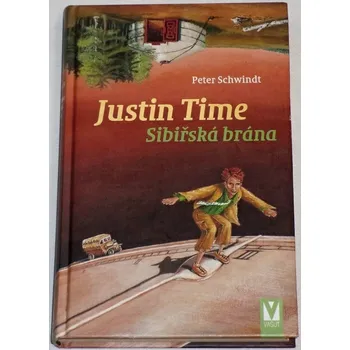 Schwindt Peter - Justin Time: Sibiřská brána