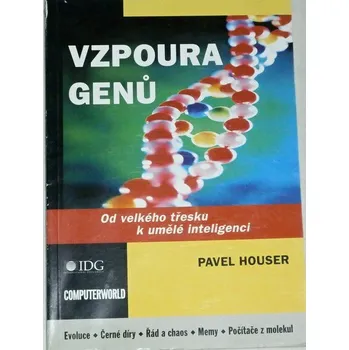 Literární biografie Houser Pavel - Vzpoura genů