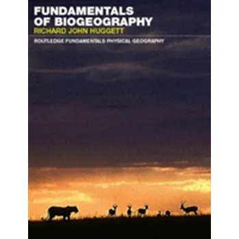 Fundamentals of Biogeography - Huggett, Richard J.