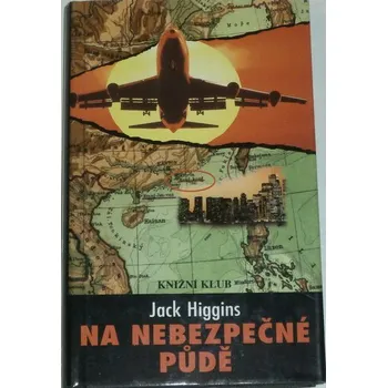 Higgins Jack - Na nebezpečné půdě