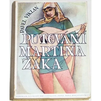 Literární cestopis Viklan Pavel - Putování Martina žáka